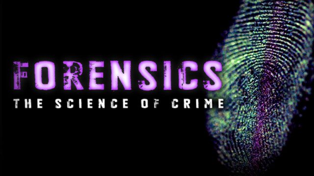 Forensics—The Science of Crime