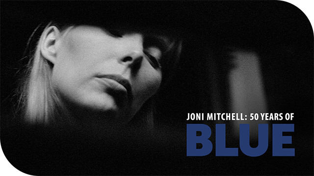 Joni Mitchell: 50 Years of Blue