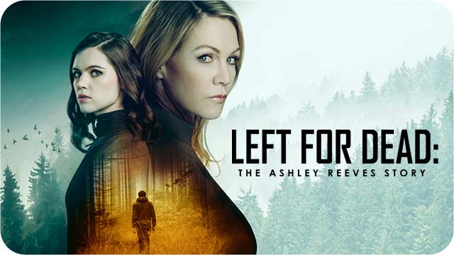 Left for Dead: The Ashley Reeves Story - streaming