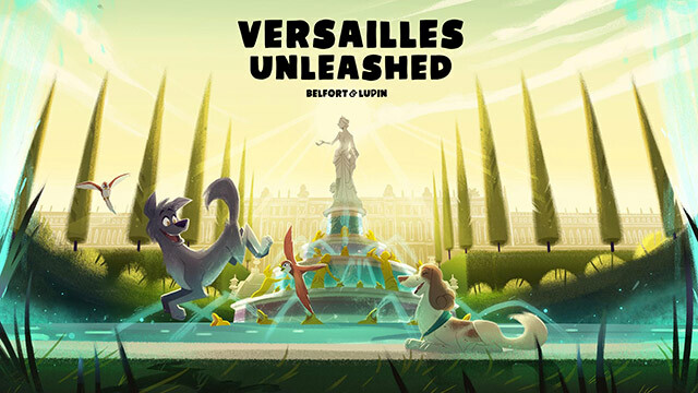 Versailles Unleashed—Belfort & Lupin