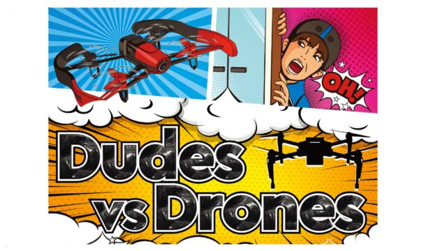 Dudes vs Drones