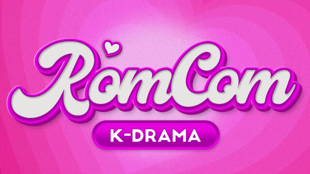 ROMCOM K-Drama