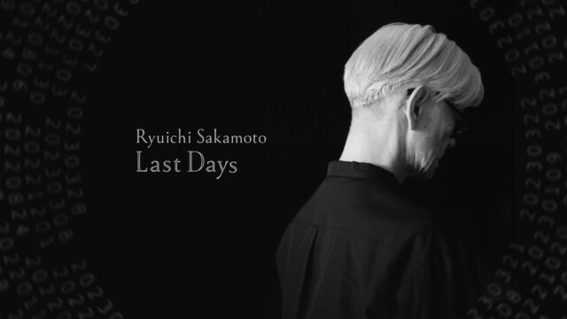 Ryuichi Sakamoto: Last Days