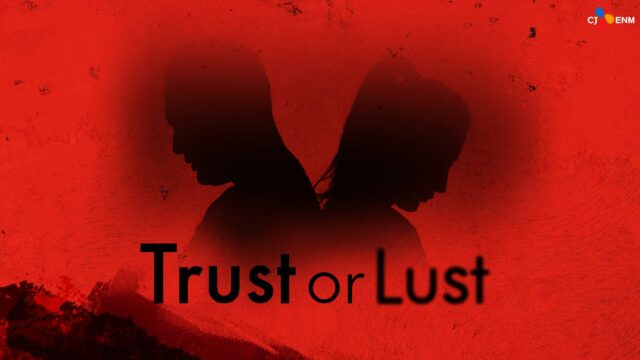 Trust or Lust